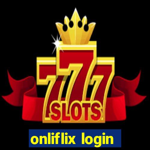 onliflix login